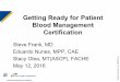 Getting Ready for Patient Blood Management Certification · PDF fileGetting Ready for Patient Blood Management Certification Steve Frank, MD ... Antibiotics for the common cold 