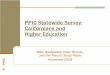 PPIC Statewide Survey: Californians and Higher · PDF file · 2008-11-25PPIC Statewide Survey: Californians and Higher Education Mark Baldassare, ... government funding ... California’s