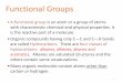 Functional Groups - Ms. Keating's Web Site - HOMEskeatingscience.weebly.com/uploads/8/8/0/2/8802224/... · Functional Groups •A functional group is an atom or a group of atoms 