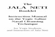 The JALA NETI - · PDF fileThe JALA NETI Booklet ... professions who have an interest in the details of yoga cleansing practices. ... Nauli - Basti - Kapalbhati - Trataka. The ancient