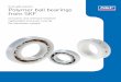 A versatile solution Polymer ball bearings from SKF12-26876/6299_EN_Polymer ball bearings fro… · A versatile solution Polymer ball bearings from SKF ... • Low lifecycle costs