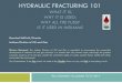 HYDRAULIC FRACTURING 101 drilling; ... multi-stage hydraulic fracturing; mostly in shale formations and on private lands. ... Horizontal Shale Gas Wells and “Multi-Stage” Fracs