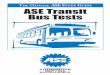 The Official aSe S G ASE Transit Bus Tests folder/transit_bus_guide.pdfae RaNSIT US TUDY gUIDe Page 3 OvErviEw Introduction The Official ASE Study Guide for the Transit Bus Tests is