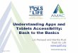 Understanding Apps and Tablets Accessibility: … Apps and Tablets Accessibility: Back to the Basics Liz Persaud and Martha Rust Tools for Life June 3, 2013 Back to the Basics •
