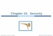 Chapter 15: Security - York  · PDF fileChapter 15: Security ... Session hijacking ... Or on network with system attached to internet