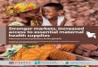 Stronger Markets, Increased Access to Essential Maternal Health · PDF file · 2016-09-14A companion to Increasing Access to Essential Maternal Health Supplies: ... implement a strong