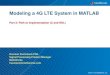 Modeling a 4G LTE System in MATLAB - mathworks.com coding MIMO OFDM Adapt Everything . 3 Why Engineers translate MATLAB to C today? Integrate MATLAB algorithms w/ existing C environment