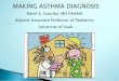 History and patterns of symptoms - Utah Department …health.utah.gov/asthma/pdfs/telehealth/Diagnosis.pdfHistory and patterns of symptoms Measurements of lung function Spirometry