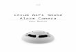 iXium WiFi Smoke Alarm Web viewFigure 1. Indicator. Once you have switched the camera on the blue indicator inside the smoke alarm will light up. The indicator signifies that the smoke