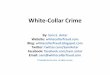 White-Collar Crime - Institute of Internal Auditors Rules of White-Collar Criminals White collar criminals consider your humanity, ethics, morality, and good intentions as weaknesses