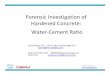 Forensic Investigation of Hardened Concrete: Water · PDF fileForensic Investigation of Hardened Concrete: ... (silicon dioxide) ... Bleed Water Water lost from the surface of the