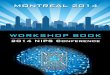 WORKSHOP BOOK - Neural Information Processing …media.nips.cc/Conferences/2014/NIPS-2014-Workshop-Book.pdf · WORKSHOP BOOK MONTREAL 2014. 1 NIPS 2014 NEURAL ... Michael I. Jordan,