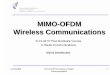 MIMO-OFDM Wireless Communications - S-72.4210 PG Course in Radio Communications 2 Outline 1. Introduction 2. MIMO and OFDM principles 3. MIMO-OFDM systems 4. Space time techniques