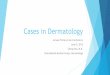 Cases in Dermatology - PeaceHealth - Hospitals and · PDF file · 2015-11-12Cases in Dermatology Annual Primary Care Conference June 5, 2015 Chong Foo, M.D. PeaceHealth Medical Group,