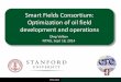 Smart Fields Consortium: Optimization of oil field ... Fields Consortium: Optimization of oil field ... optimization of oil field development and operations ... Khalid Aziz, Hamdi