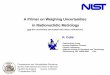 A primer on weighing uncertainties - BIPMII)/WORKSHOP(II)/Allowed/2/COLLE_weighing_… · A Primer on Weighing Uncertainties in Radionuclidic Metrology (not the uncertainty associated