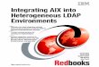 Integrating AIX into Heterogenous LDAP  · PDF fileIntegrating AIX into Heterogeneous LDAP Environments Ed Geraghty Philip Hsieh ... 3.4 Microsoft Active Directory considerations
