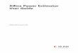 Xilinx Power Estimator User Guide (UG440) 2015.2 Updated the figures in Chapter 1, Overview and Chapter 3, Using Xilinx Power Estimator Sheets. Updated Important note in Using the