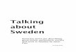 Talking about Sweden - Janet Carr @ – This Bug's Life · PDF file19/8/2016 · Talking about Sweden ... arbetsmarknadsutskottet The Committee on the Labour Market ... beredningstvång