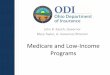 Medicare and Low-Income Programs - Ohio Department of ... · PDF fileQMB and Spend Down •A client can have both QMB and Medicaid with a Spend Down •Medicaid-only expenses can be