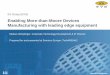 Enabling More-than-Moore Devices Manufacturing with ...semieurope.omnibooksonline.com/2016/semicon_europa/SEMICON... · Enabling More-than-Moore Devices Manufacturing with leading