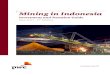 Mining in Indonesia - PwC: Audit and assurance, … PwC Foreword “Welcome to the ninth edition of the PwC Indonesia’s “Mining in Indonesia: Investment and Taxation Guide”