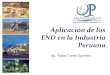 Aplicación de los END en la Industria Peruanausmp.edu.pe/vision2017/pdf/materiales/QPM_SAC_Aplicacion_de_los... · internas de motores, etc. Tintes Penetrantes Método empleado para