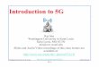 Introduction to 5G - Computer Science & Engineering at …jain/cse574-16/ftp/j_195g.pdf · Introduction to 5G Raj Jain Washington University in Saint Louis ... et al, "An Interleave-Division