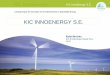 KIC INNOENERGY S.E. - · PDF fileconstitution Commercialization*: ... Transformation of available knowledge into new marketable products and ... 1 MSc student engaged at testing period