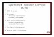 Sponsored Research Services (SRS) · PDF fileAbout Sponsored Research Services Texas A&M Sponsored Research Services (SRS) ... – Stop recurring payments so that they do not post