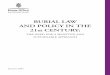 BURIAL LAW AND POLICY IN THE 21st CENTURYwebarchive.nationalarchives.gov.uk/.../buriallaw_cp.pdf ·  · 2006-12-21Burial Law and Policy in the 21st Century covers the practicalities