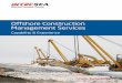 Offshore Construction Management Services9f50f0311489b2d45830-9c9791daf6b214d0c0094462a66ea80c.r0.cf3.ra… · execution plan, and commissioning and hook-up. During construction execution,