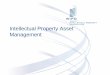 Intellectual Property Asset · PDF file · 2011-02-10Intellectual Property Asset Management. ... corporate culture . ... Technology transfer, or know how, or technical assistance