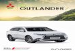 OUTLANDER - Mitsubishi Motors · PDF file/ 5-Star Euro NCAP Safety Rating / 7 ... CVT TRANSMISSION The Outlander provides three electronically-on-demand driving ... / Silver Front