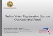 Online Voter Registration System Overview and Panel · PDF fileOnline Voter Registration System Overview and ... Project Manager for the Florida Department of State’s Online Voter