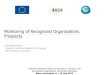 Monitoring of Recognized Organizations. Prospects. of «ship classification» Delegation of authority by maritime administrations IACS Quality Management System Certification Scheme