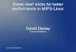 Some new¹ tricks for better performance in MIPS-Linux · PDF fileSome new¹ tricks for better performance in MIPS-Linux ... – Trick 1: Function Prolog optimization ... Standard