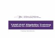 TANF-EAF Eligibility Training TANF EAF Eligibility Trainee... · Failure to determine and authorize TANF-EAF at the time the case ... today’s TANF-EAF eligibility training ... as