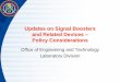 Updates on Signal Boosters and Related Devices – Policy Considerations · PDF file · 2014-04-17Updates on Signal Boosters and Related Devices – ... – Change Notices list 10