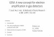 GEM: A new concept for electron amplification in gas · PDF fileGEM has structure of sheet with two metal layers and insulator, ... Micro Strip Gas Chamber Drift ... A new concept