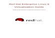 Virtualization Guide - Guide to Virtualization on Red Hat ... fcs/Doc/RedHat/Red_Hat_Enterprise_Linux-6...Red Hat Enterprise Linux 6 Virtualization Guide Guide to Virtualization on