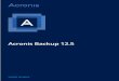 Acronis Backup 12 · PDF file5.1 Backup plan cheat sheet ... 6.4.1 Recovering files by using the web interface ... 1.1 What's new in Acronis Backup 12.5