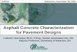 Asphalt Concrete Characterization for Pavement Designs · PDF fileAsphalt Concrete Characterization for Pavement Designs ... (AASHTO T 182) Lottman Test ... Modified Lottman (AASHTO