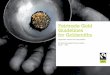 Fairtrade Gold Guidelines for Goldsmiths · PDF fileconsumers the choice to buy jewellery and express solidarity. The stylish FAIRTRADE Gold Mark is a powerful expression of Fairtrade’s