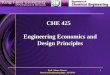 CHE 425 Engineering Economics and Design Principlesfaculty.kfupm.edu.sa/che/alamer/ChE_425/CHE_425_Ch… ·  · 2008-04-15Engineering Economics and Design Principles. ... existing