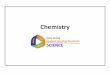 Chemistry - · PDF filePeriodic Table of Elements, electrons, atoms, bonds, ions, Dmitri Mendeleev, nucleus, protons, neutrons, Atomic Radii, Ionization Energy, Electronegativity and