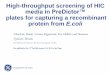 High-throughput screening of HIC media in PreDictor ... 30, 2012 · 7 /High-throughput screening of HIC media in PreDictor™ plates for capturing a recombinant protein from E.coli