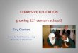 EXPANSIVE EDUCATION growing 21st century schoolS · PDF fileEmbedding – peer observation; coaching and ... • ZOne lower-ability boy is keen to question and make links, ... 7. reflective: