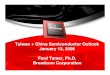 Taiwan + China Semiconductor Outlook Ford Tamer, · PDF fileTaiwan + China Semiconductor Outlook January 12, 2006 Ford Tamer, ... WCDMA/HSDPA Cellular DOCSIS ... Drivers/Algorithms: