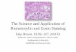 The Science and Application of Hematoxylin and Eosin · PDF fileThe Science and Application of Hematoxylin and Eosin Staining Skip Brown, M.Div, HT (ASCP) ... within the tissue. –Dyes